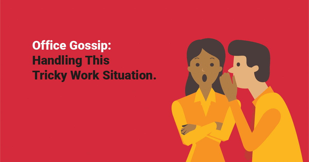 Workplace Gossip