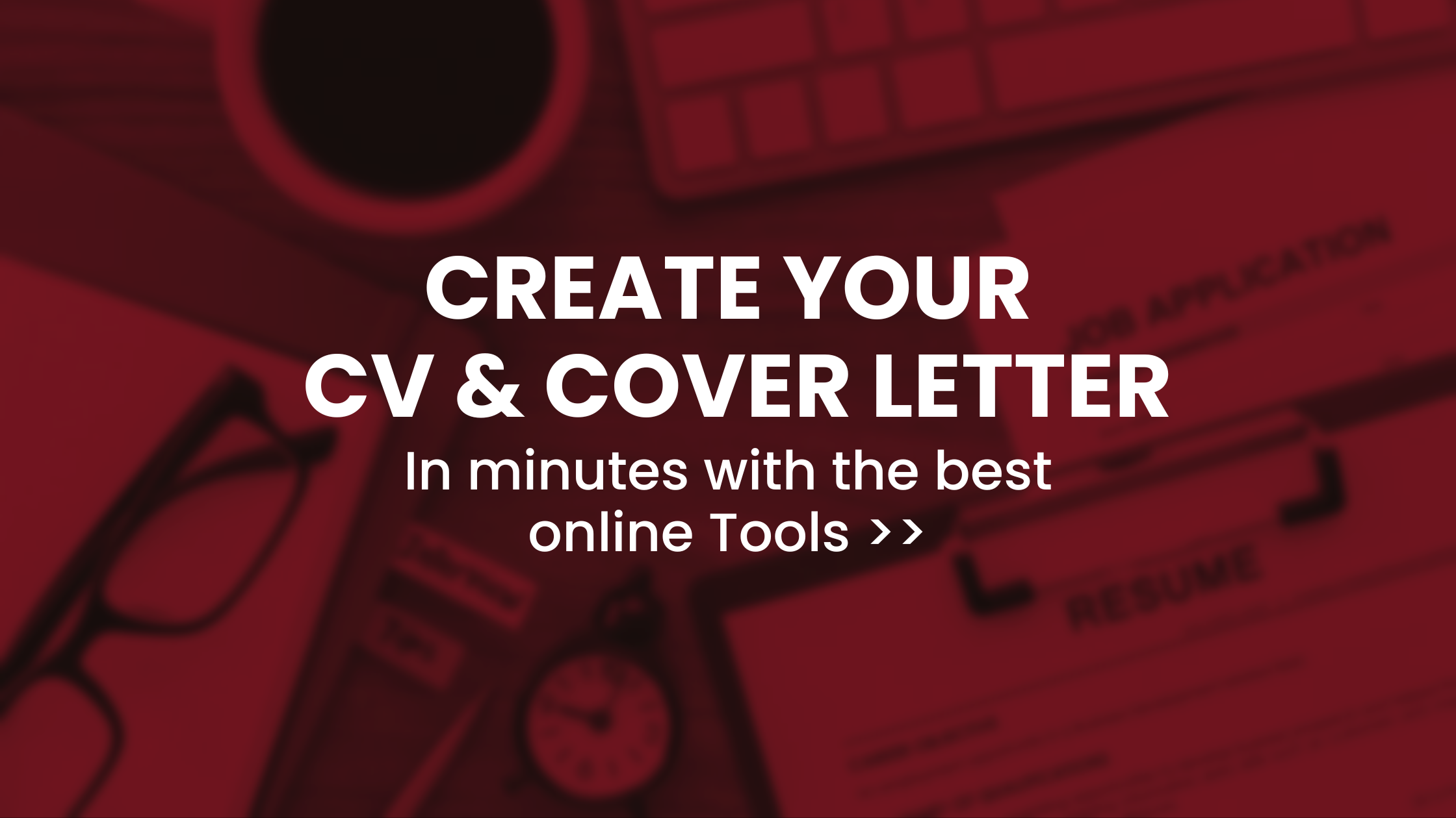 Create a CV/ Cover Letter in seconds-The Quickest way>>